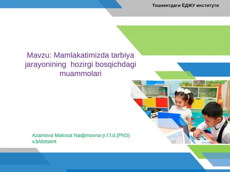 Mamlakatimizda tarbiya jarayonining hozirgi bosqichdagimuammolari