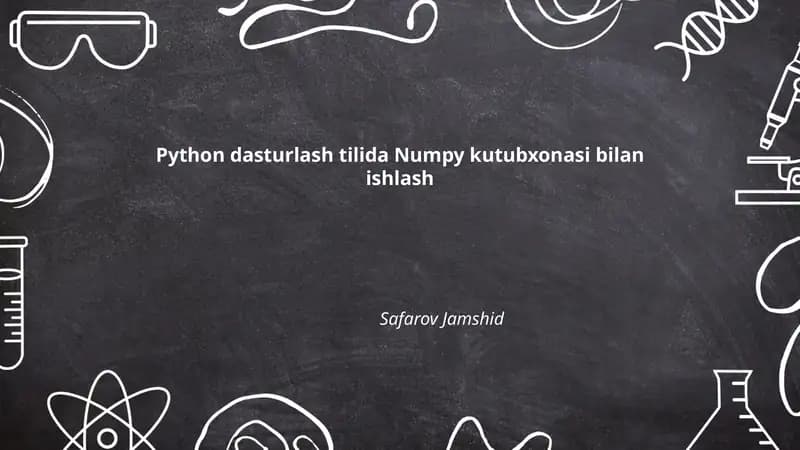 Python dasturlash tilida Numpy kutubxonasi bilan ishlash