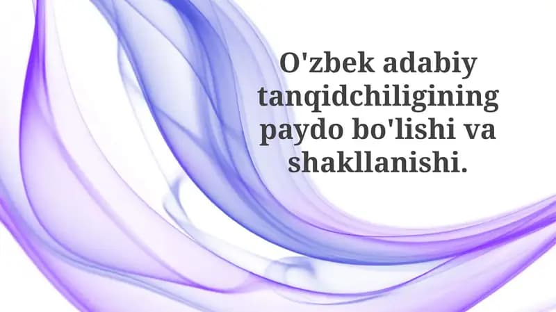O'zbek adabiy tanqidchiliginin paydo bo'lishi