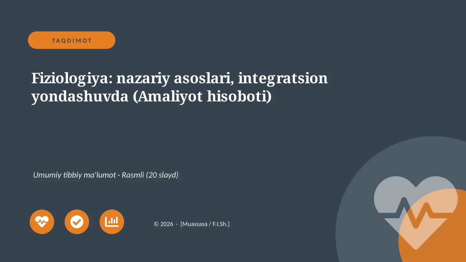 Fiziologiya: nazariy asoslari, integratsion yondashuvda (Amaliyot hisoboti)