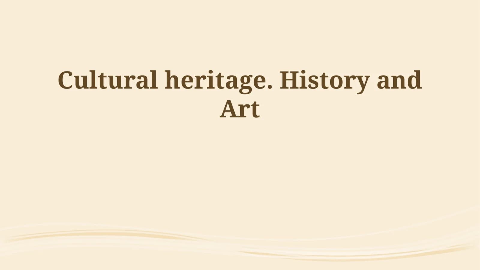 Cultural heritage. History and Art