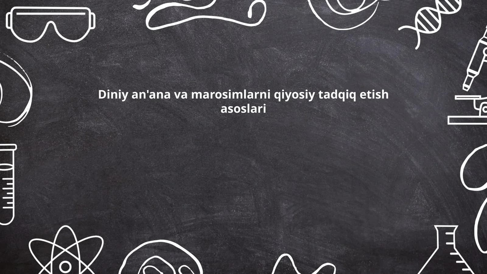 Diniy an'ana va marosimlarni qiyosiy tadqiq etish asoslari