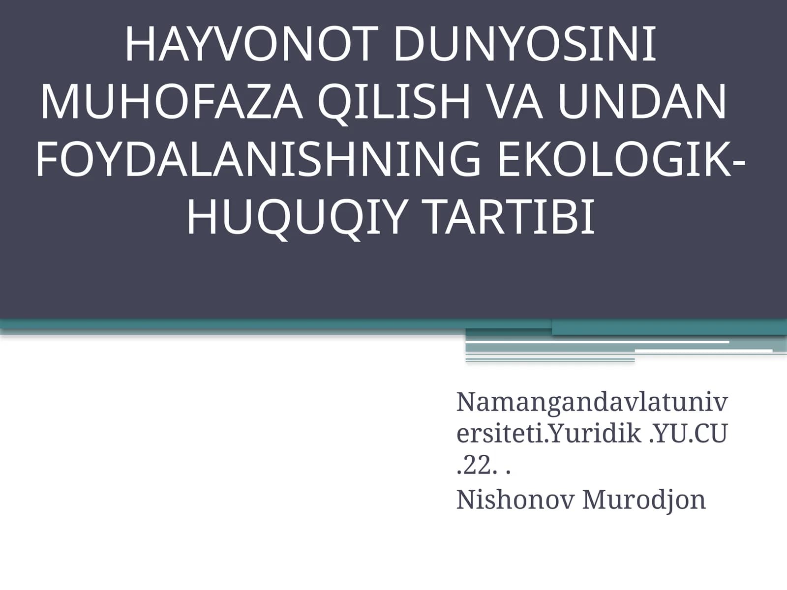 HAYVONOT DUNYOSINI MUHOFAZA QILISH VA UNDANFOYDALANISHNING EKOLOGIK-HUQUQIY TARTIBI