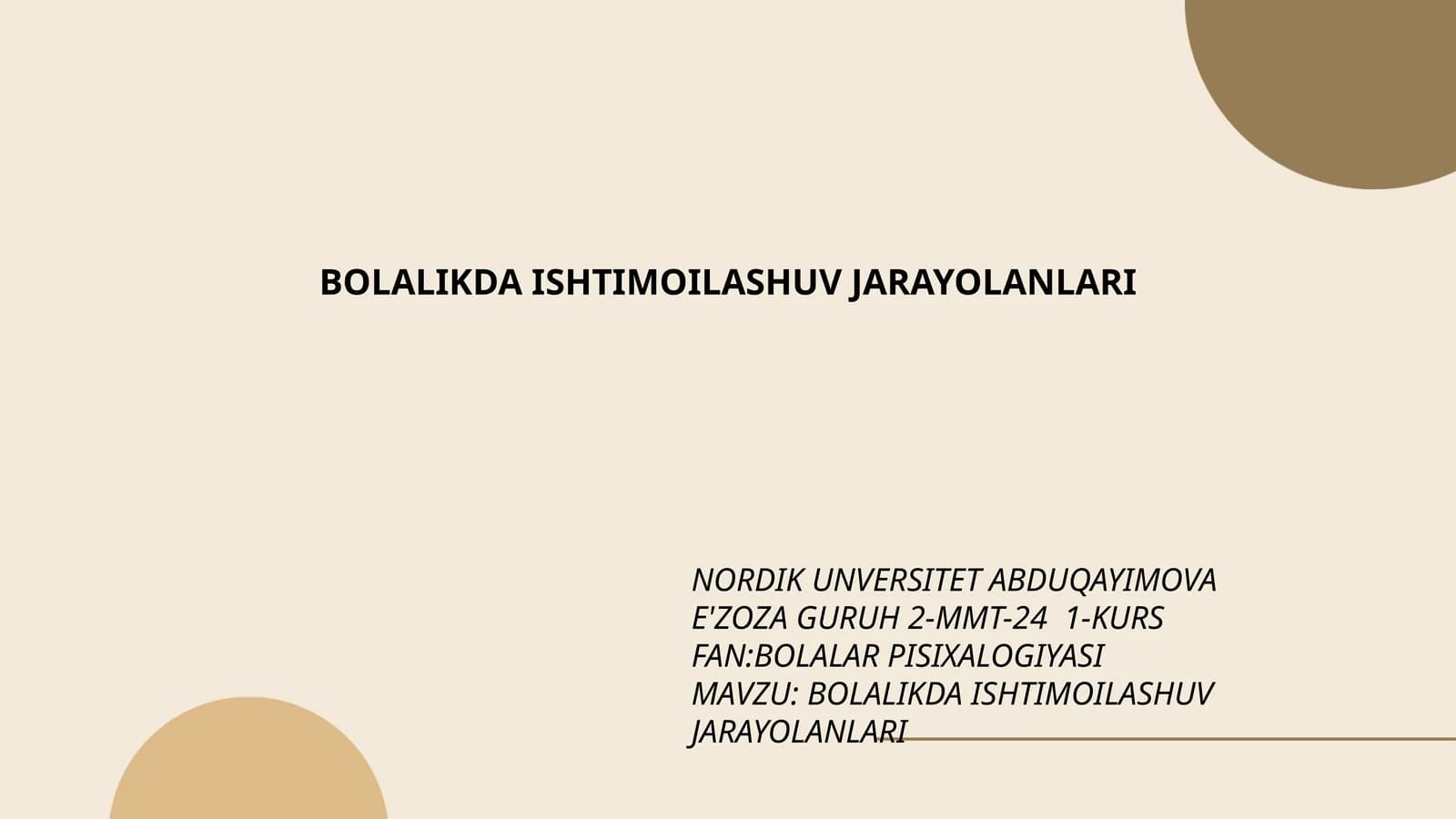 BOLALIKDA ISHTIMOILASHUV JARAYOLANLARI
