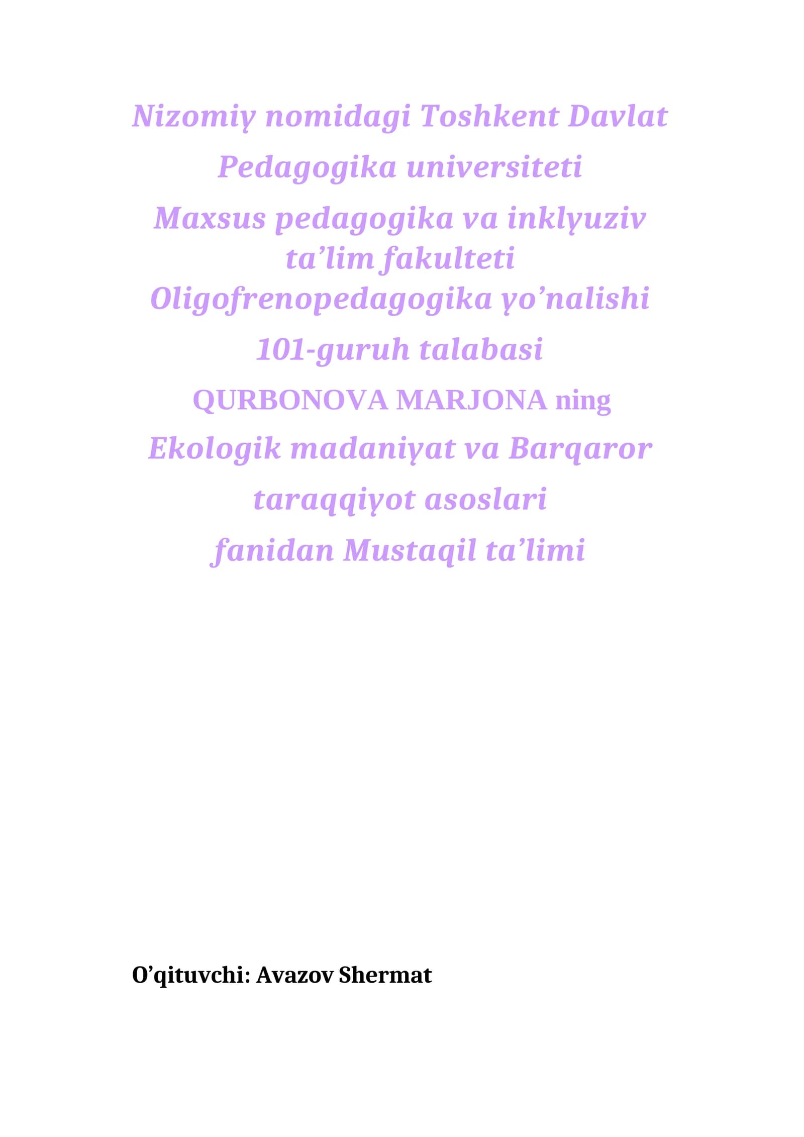 EKOLOGIK MADANIYAT VA BARQAROR TARAQQIYOT ASOSLARI FANIDAN MUSTAQIL TA’LIM MASHG‘ULOTLARI