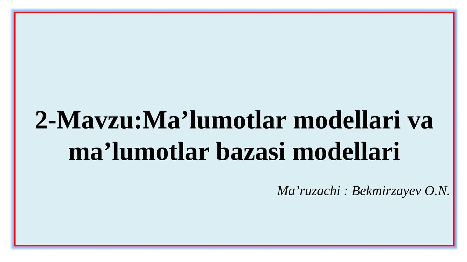 Ma’lumotlarmodellarivama’lumotlarbazasimodellari