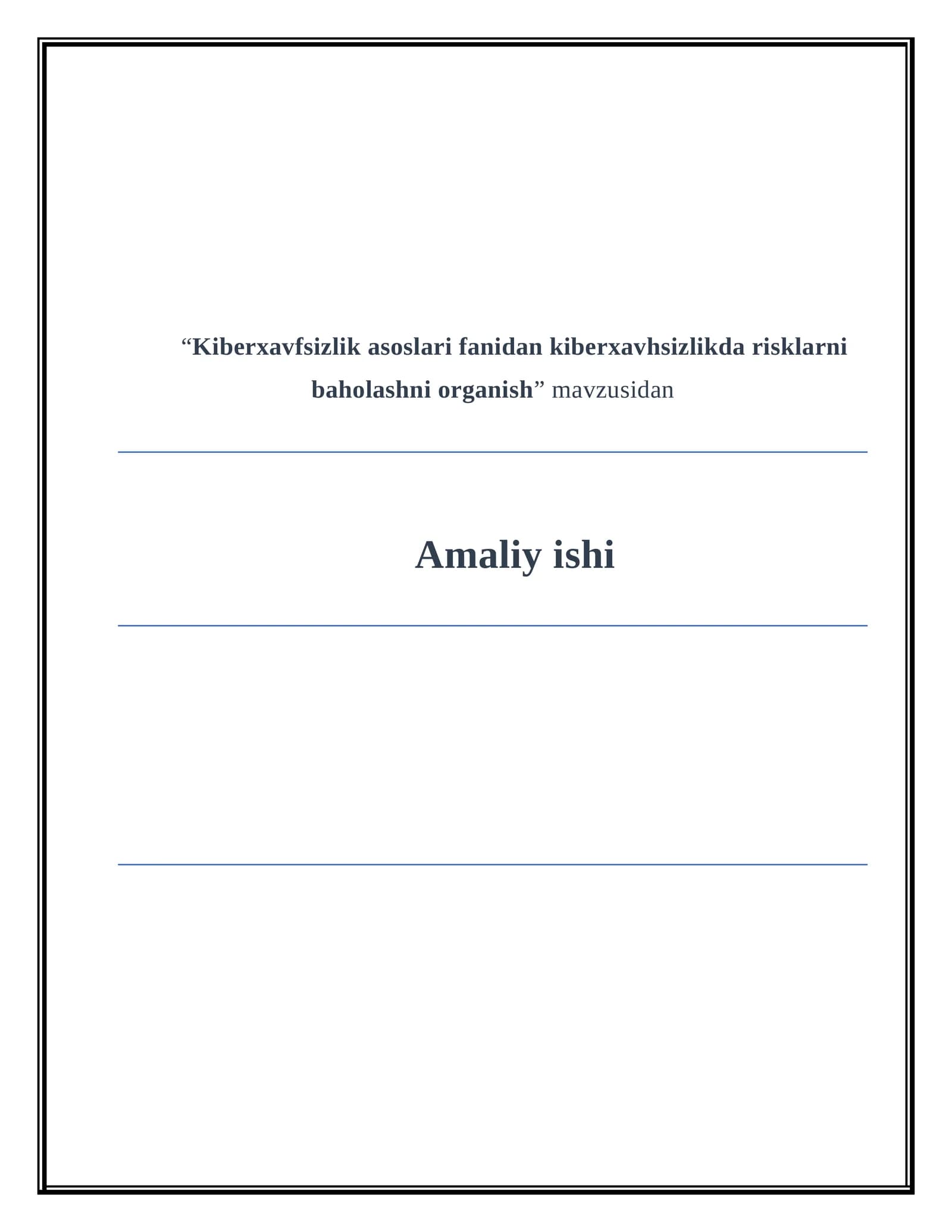 Kiberxavfsizlik asoslari fanidan kiberxavhsizlikda risklarni baholashni organish