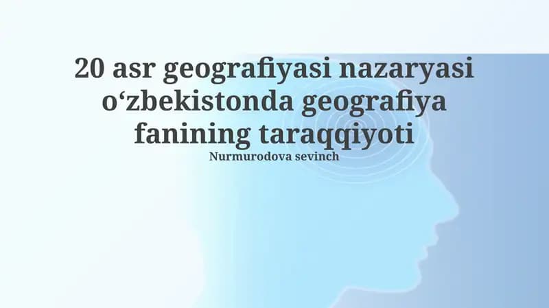 20-asr Geografiya Nazariyasi va O'zbekiston Geografiyasiga Ta'siri