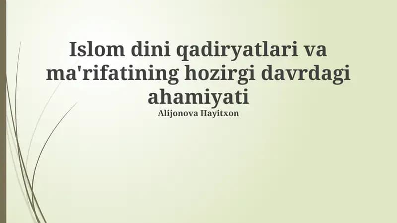 Islom qadriyatlari va ma'rifatining hozirgi davrdagi ahamiyati