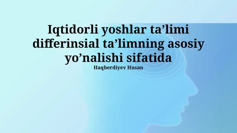 Iqtidorli yoshlar ta’limi differinsial ta’limning asosiy yo’nalishi sifatida