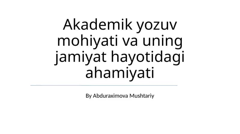 Akademik yozuv mohiyati va uning jamiyat hayotidagi ahamiyati
