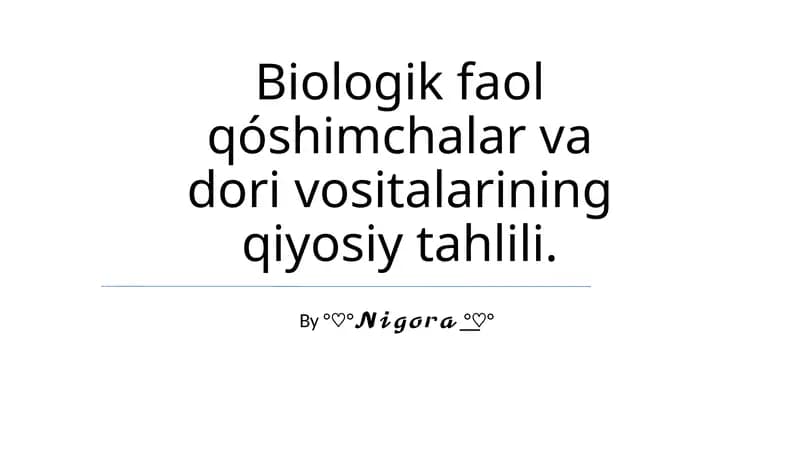 Biologik faol qóshimchalar va dori vositalarining qiyosiy tahlili