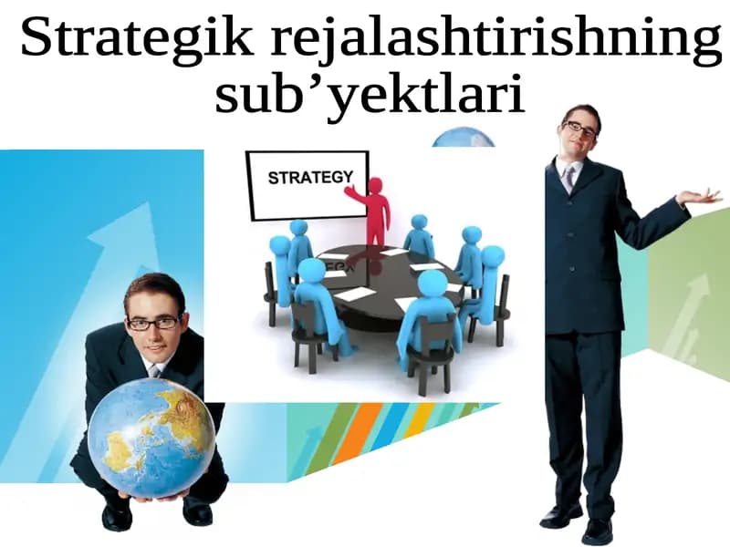 Strategik rejalashtirishning  subyektlari