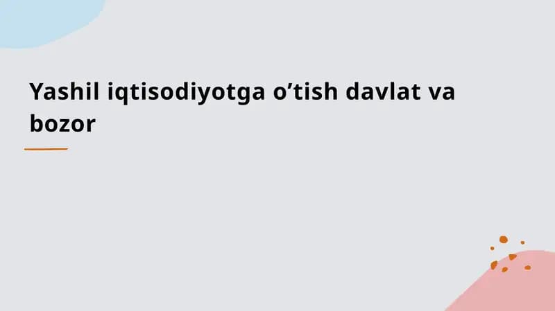 Yashil iqtisodiyotga o’tish davlat va bozor