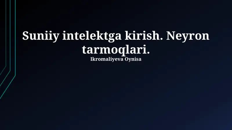 Suniiy intelektga kirish. Neyron tarmoqlari