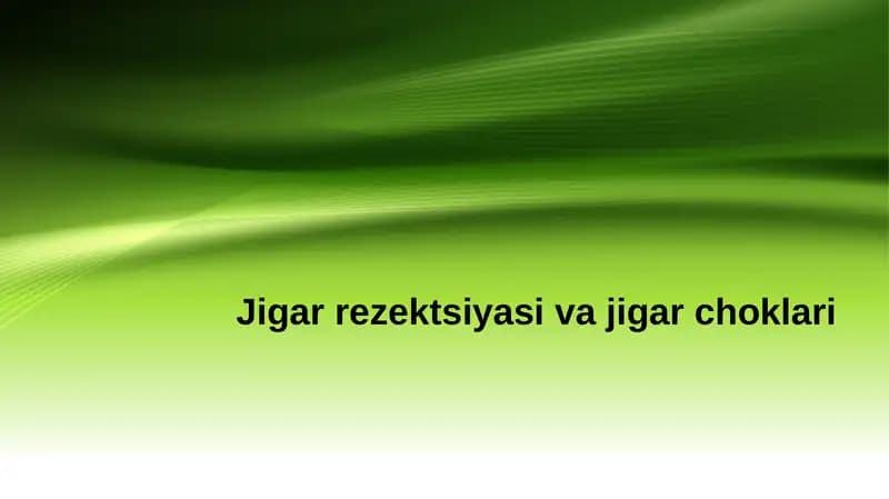 Jigar rezektsiyasi va jigar choklari