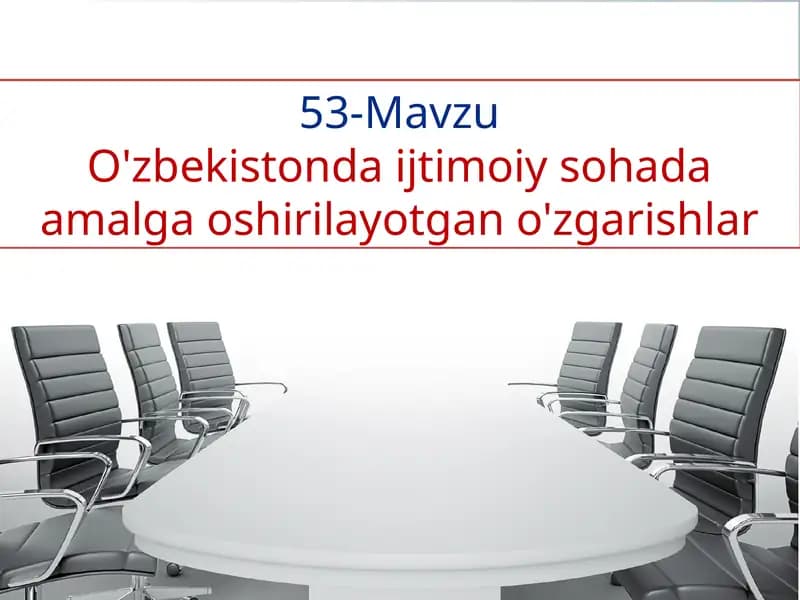 O'zbekistonda ijtimoiy sohada amalga oshirilayotgan o'zgarishlar