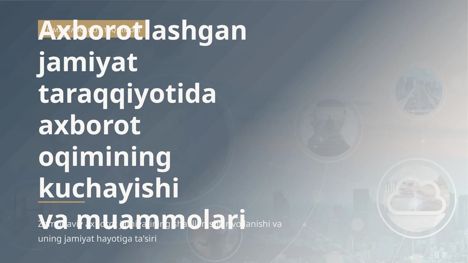 Axborotlashgan jamiyat taraqqiyotida axborot oqimining kuchayishi va muammolari