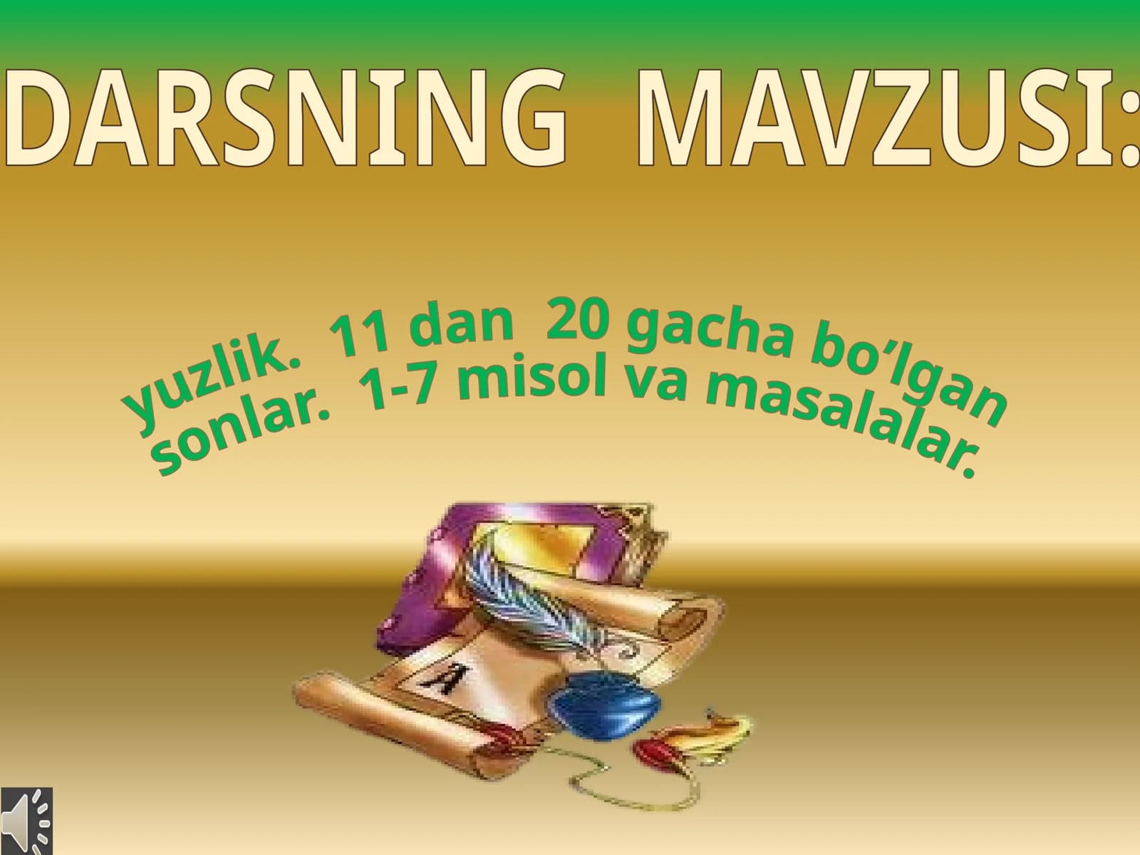 yuzlik.  11 dan  20 gacha bo’lgan  sonlar.  1-7 misol va masalalar