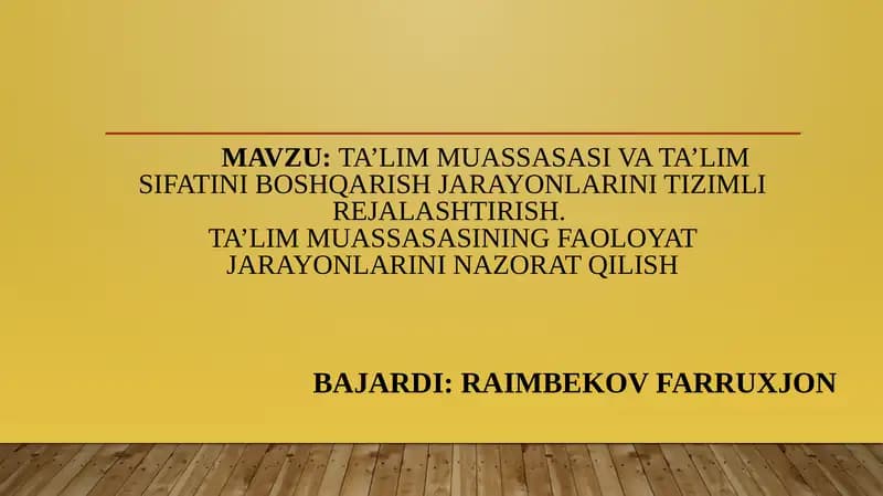 TA’LIM MUASSASASI VA TA’LIM SIFATINI BOSHQARISH JARAYONLARINI TIZIMLI REJALASHTIRISH