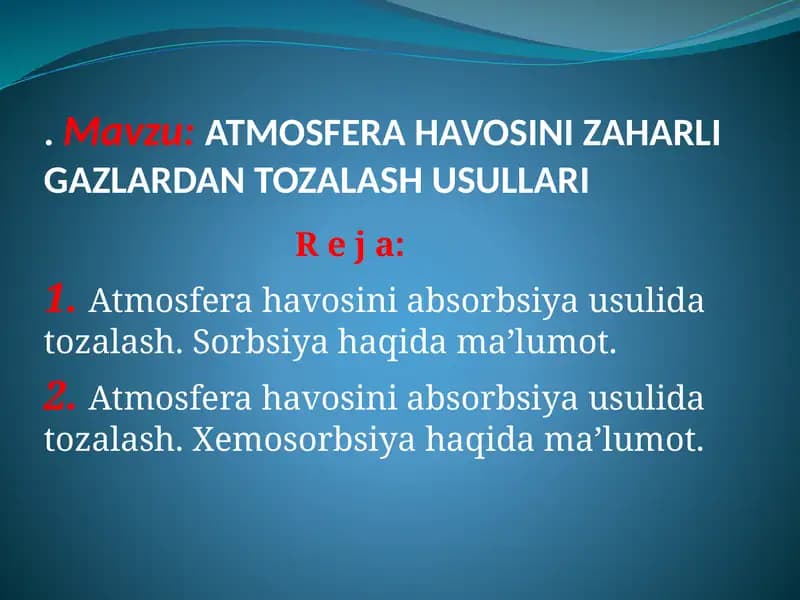 ATMOSFERAHAVOSINI ZAHARLI GAZLARDANTOZALASH USULLARI