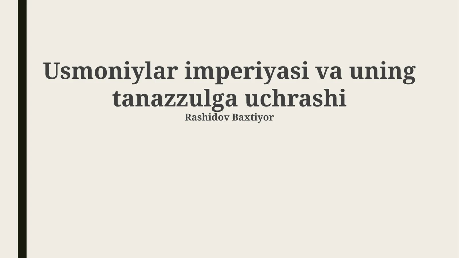 Usmoniylar imperiyasi va uning tanazzulga uchrashi