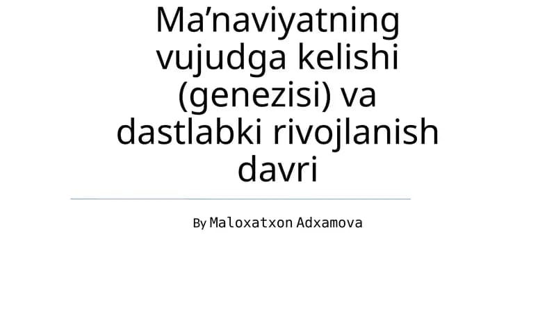 Ma’naviyatning vujudga kelishi (genezisi) va dastlabki rivojlanish davri
