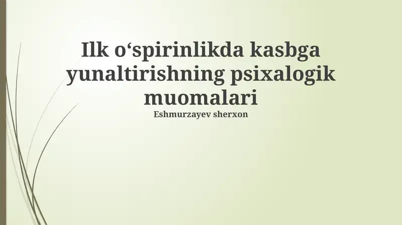 İlk o'spirinlikda kasbga yunaltirishning psixalogik muomalari