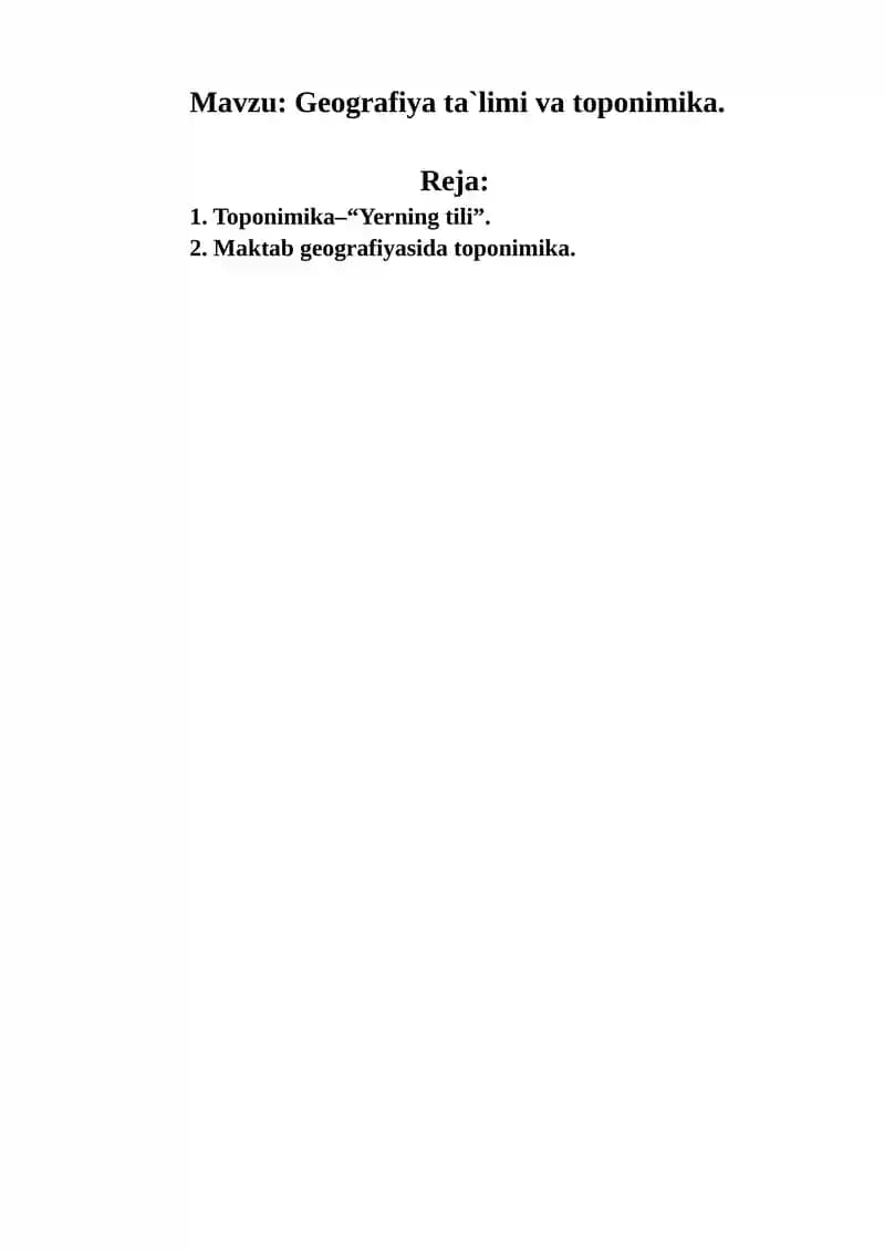 Mustaqil ish. Geografiya ta`limi va toponimika.