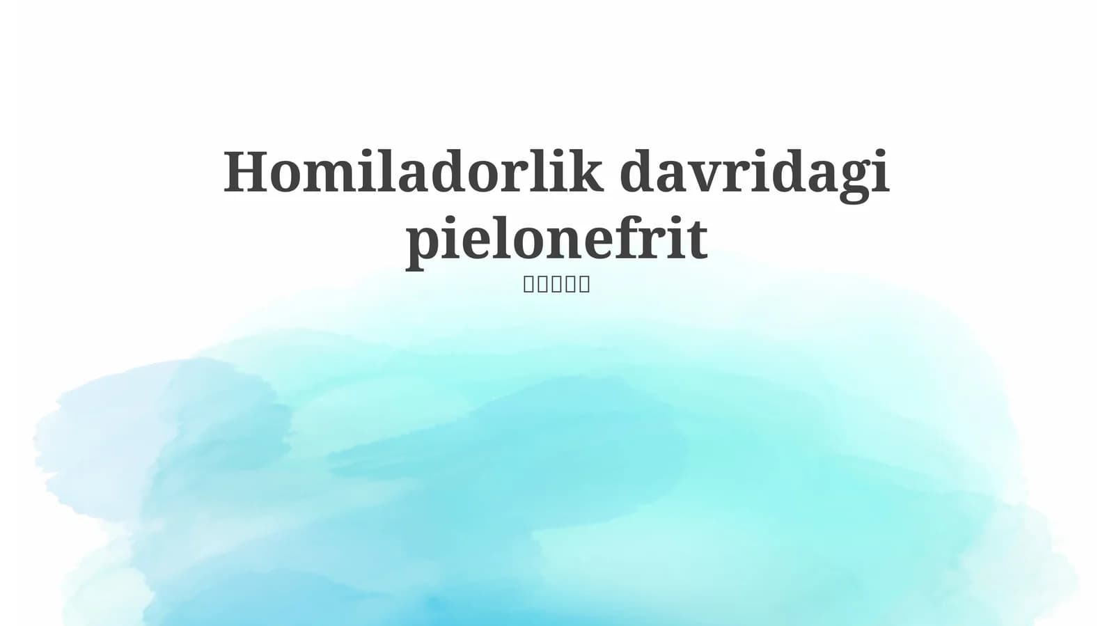 Homiladorlik davridagi pielonefrit