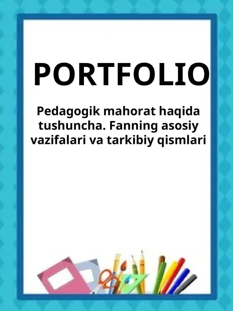 Pedagogik mahora fanni asosiy vazifalari va tarkibiy qismlari