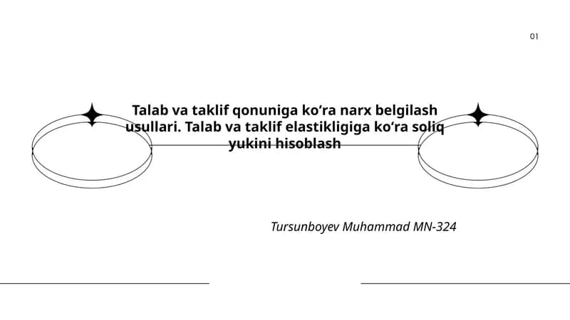 Talab va taklif qonuniga koʻra narx belgilash usullari. Talab va taklif elastikligiga koʻra soliq yukini hisoblash