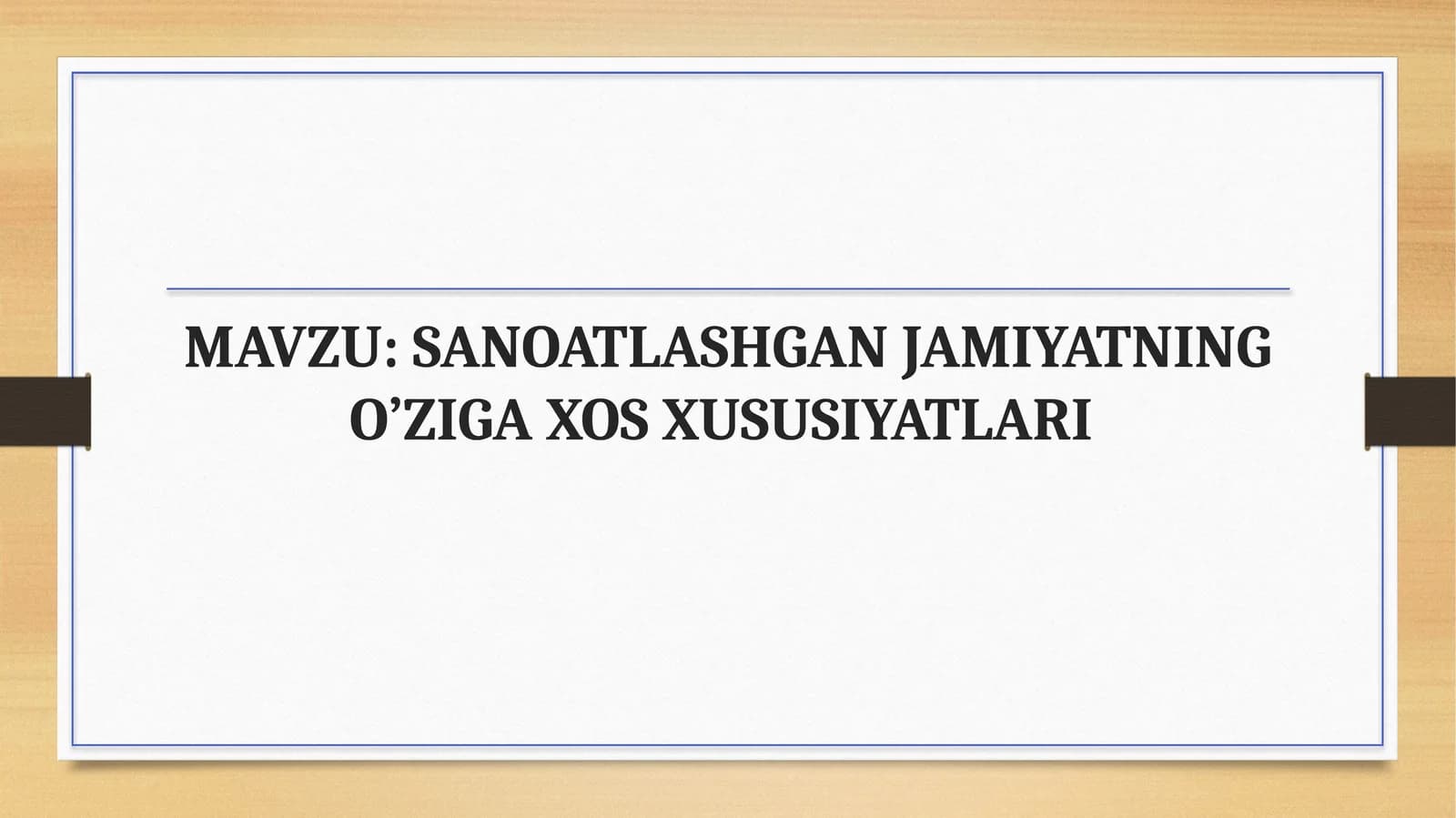 SANOATLASHGAN JAMIYATNING O’ZIGA XOS XUSUSIYATLARI