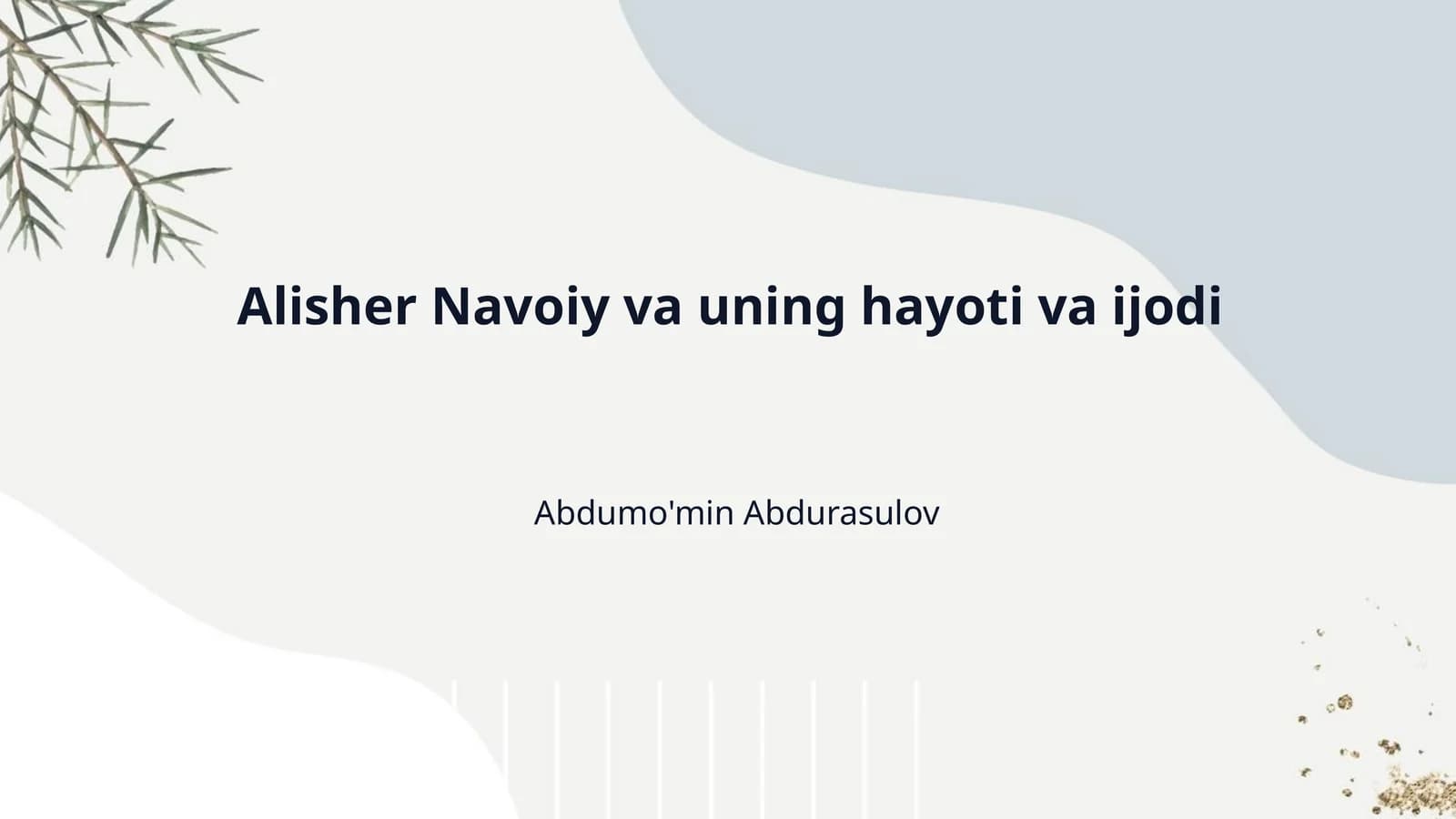 Alisher Navoiy va uning hayoti va ijodi
