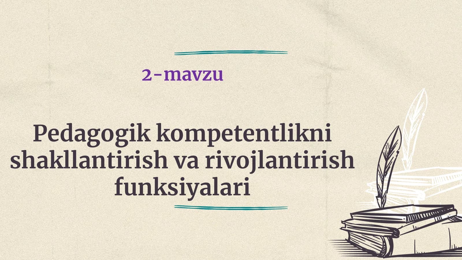 Pedagogik kompetentlikni shakllantirish va rivojlantirish funksiyalari