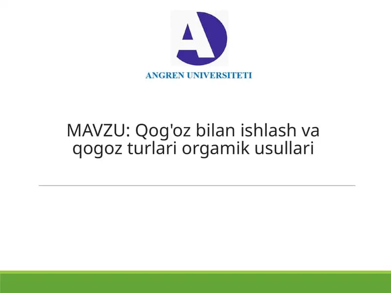 Qog'oz bilan ishlash va qog'oz turlari orgamik usullari