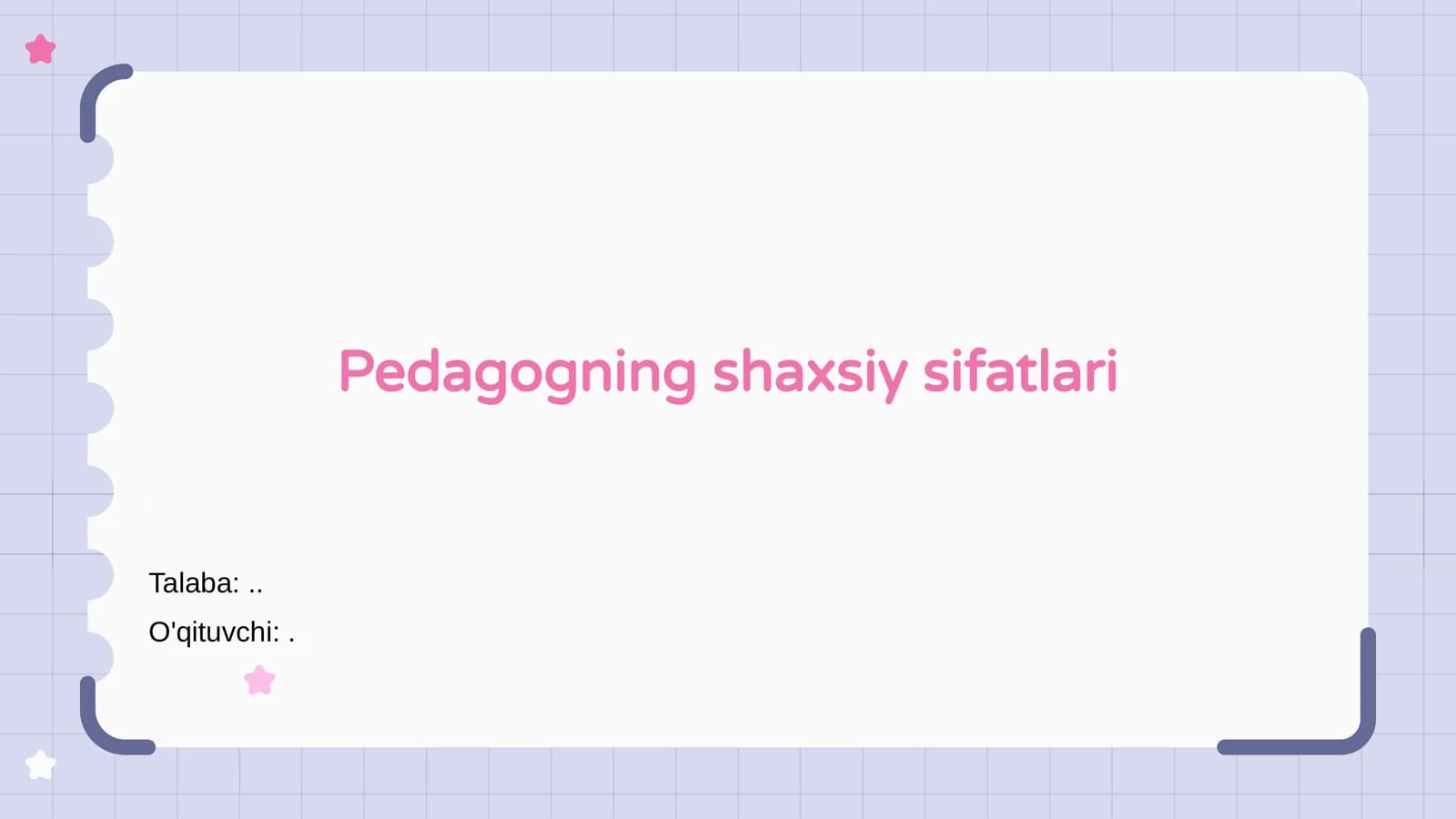 Pedagogning shaxsiy sifatlari