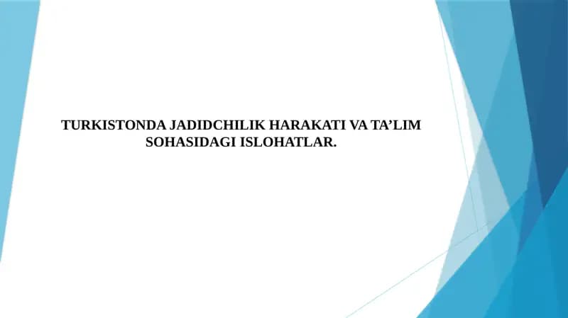 TURKISTONDAJADIDCHILIK HARAKATI VA TA’LIM SOHASIDAGI ISLOHATLAR