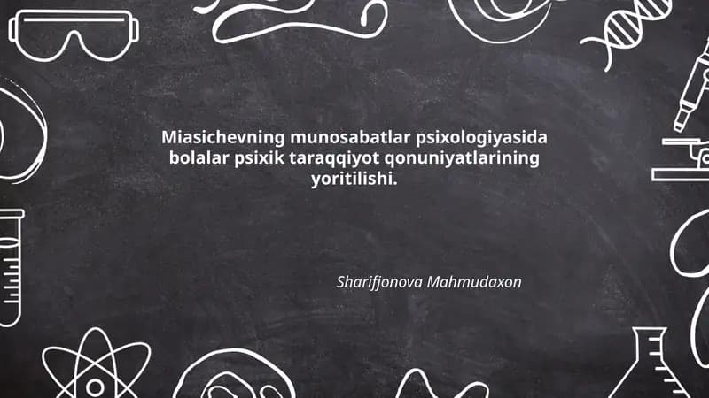 Miasichevning munosabatlar psixologiyasida bolalar psixik taraqqiyot qonuniyatlarining yoritilishi