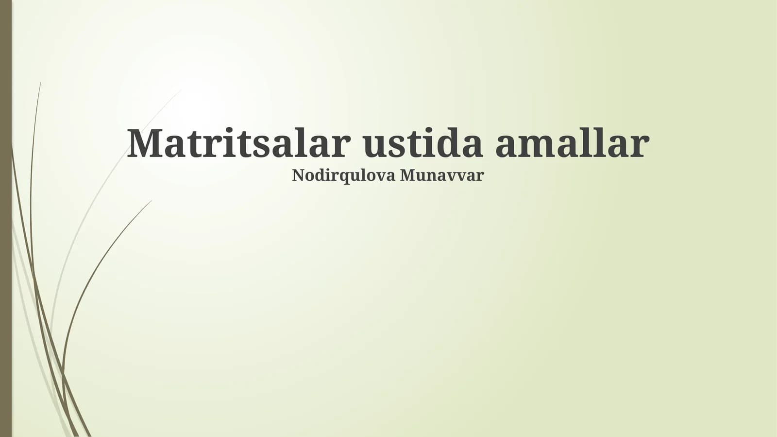 Matritsalar ustida amallar