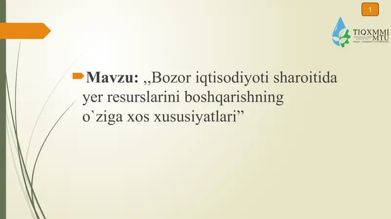 Bozor iqtisodiyoti sharoitida yer resurslarini boshqarishningo`ziga xos xususiyatlari