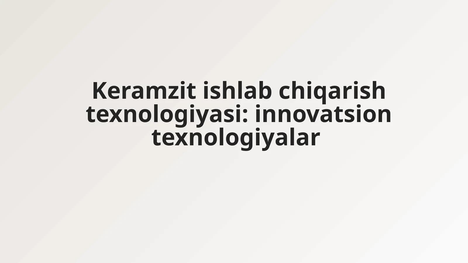 Keramzit ishlab chiqarish texnologiyasi: innovatsion texnologiyalar
