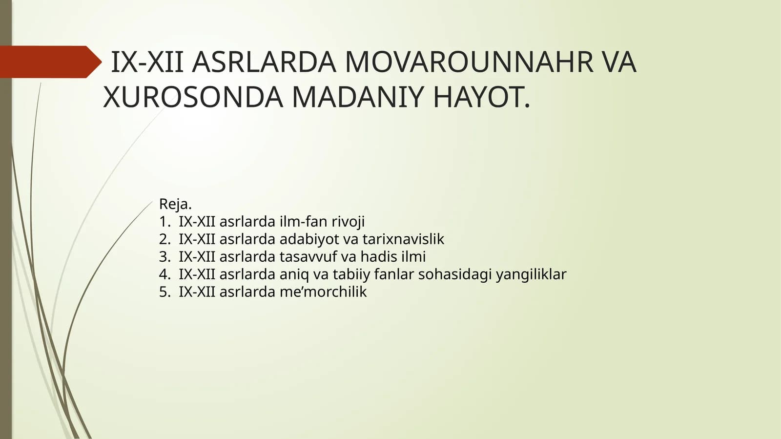 IX-XII ASRLARDA MOVAROUNNAHR VA XUROSONDA MADANIY HAYOT