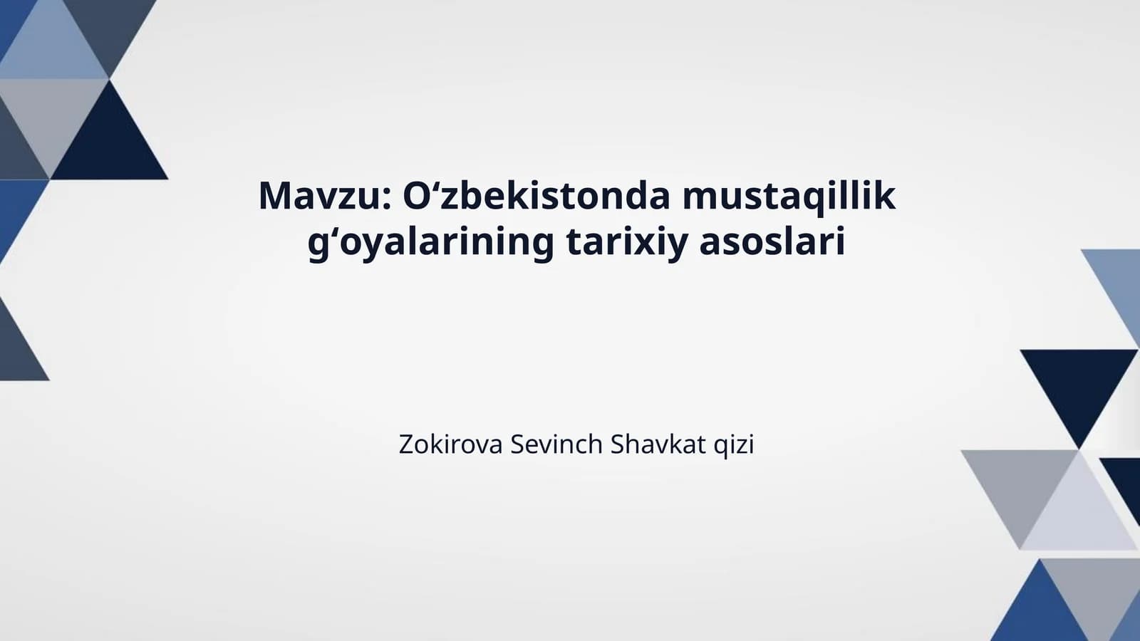 Mavzu: Oʻzbekistonda mustaqillik gʻoyalarining tarixiy asoslari