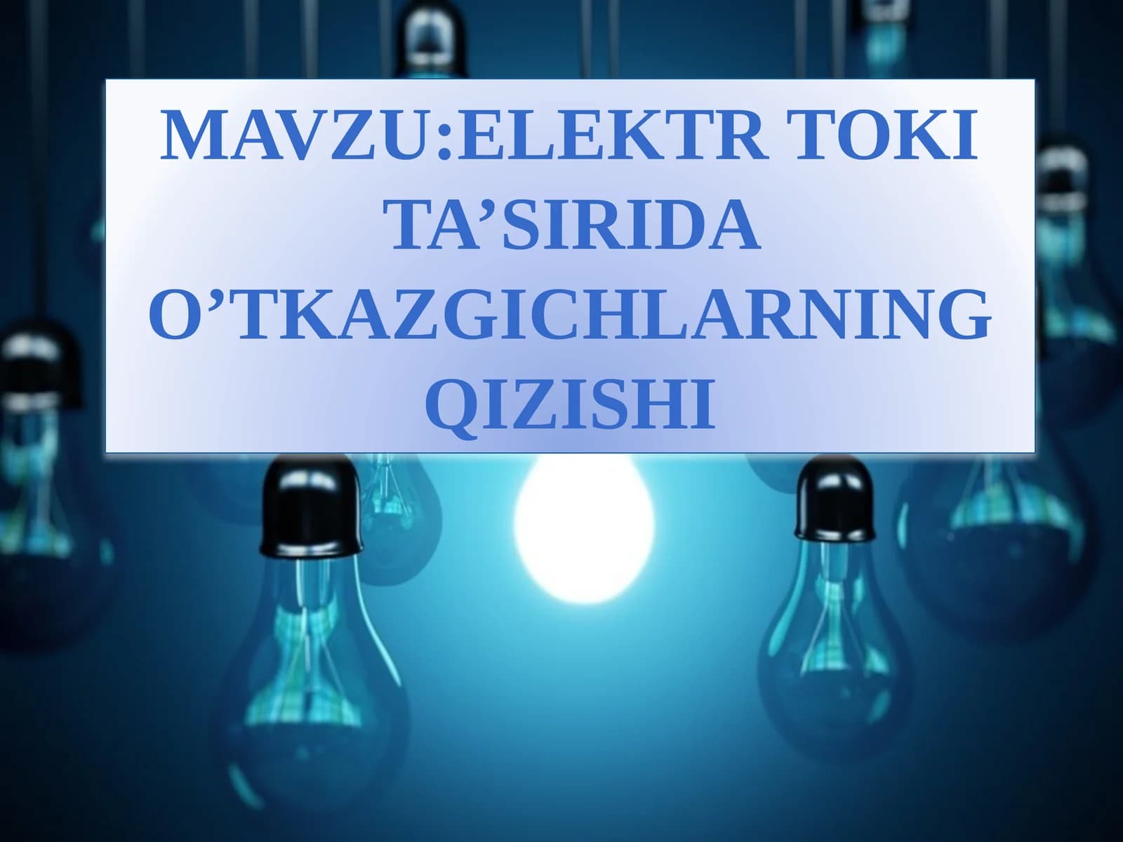 Elektrtokita’siridao’tkazgichlarningqizishi