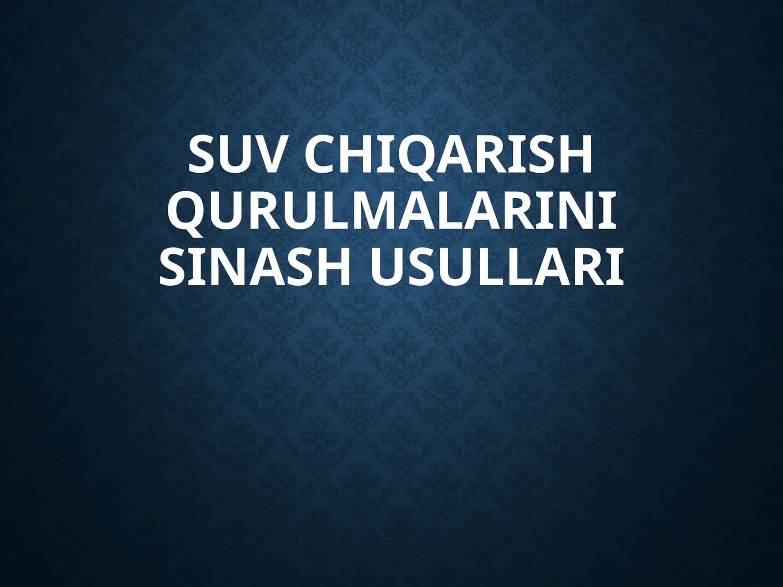 Suvchiqarish qurulmalarini sinash usullari