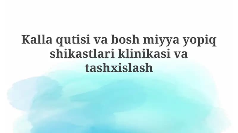 Kalla qutisivaboshmiyya yopiq shikastlari klinikasi va tashxisi