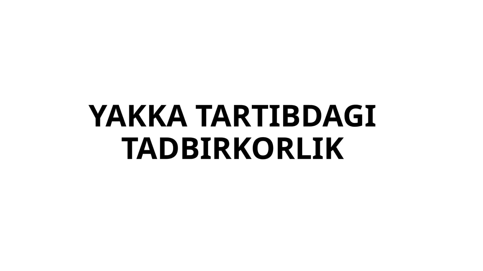 YAKKA TARTIBDAGI TADBIRKORLIK