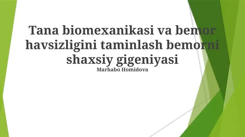 Tana biomexanikasi va bemor havsizligini taminlash bemorni shaxsiy gigeniyasi