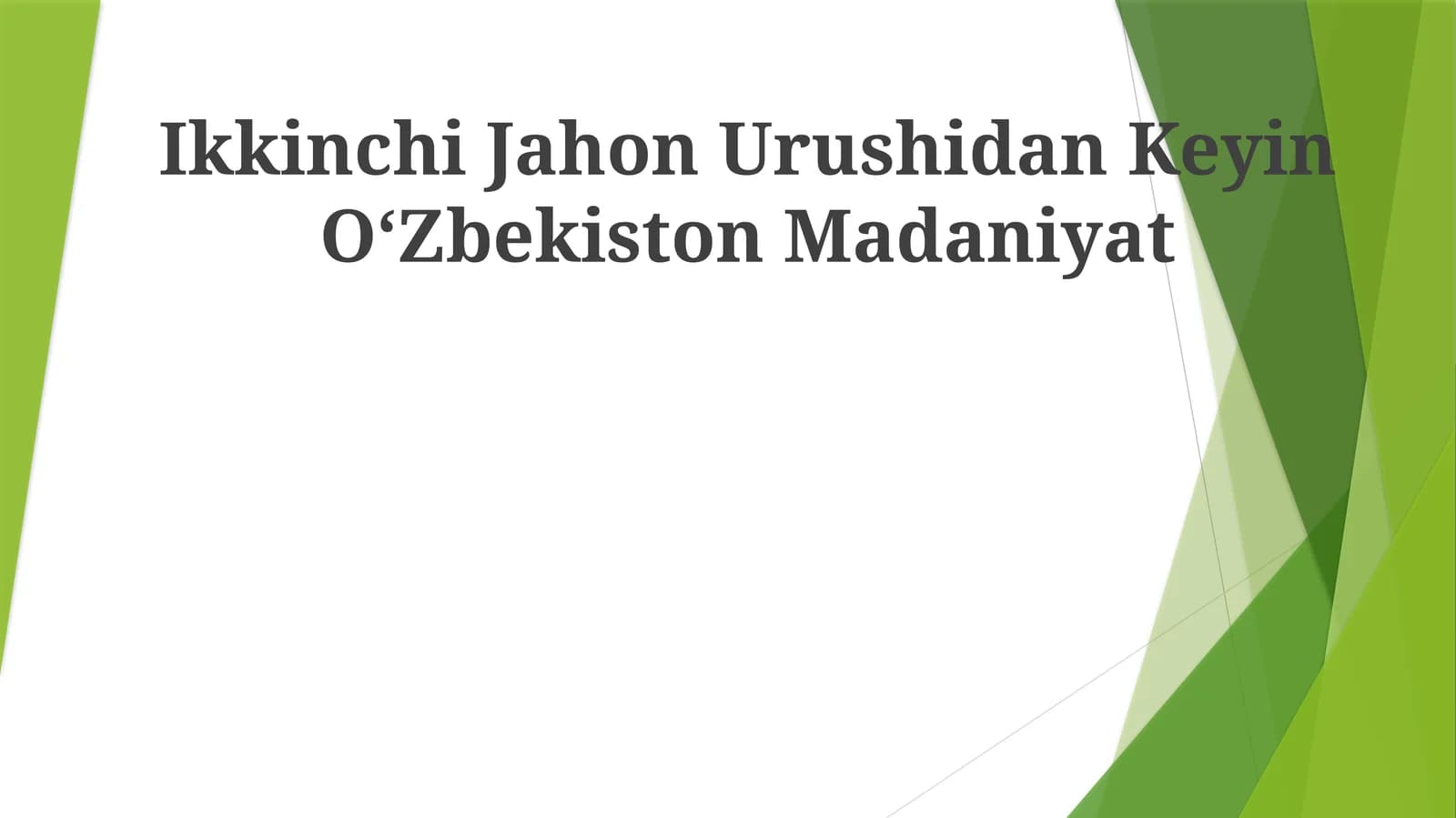 Ikkinchi Jahon Urushidan Keyin O‘Zbekiston Madaniyat